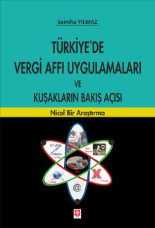 Türkiye'de Vergi Affı Uygulamaları ve Kuşakların Bakış Açısı