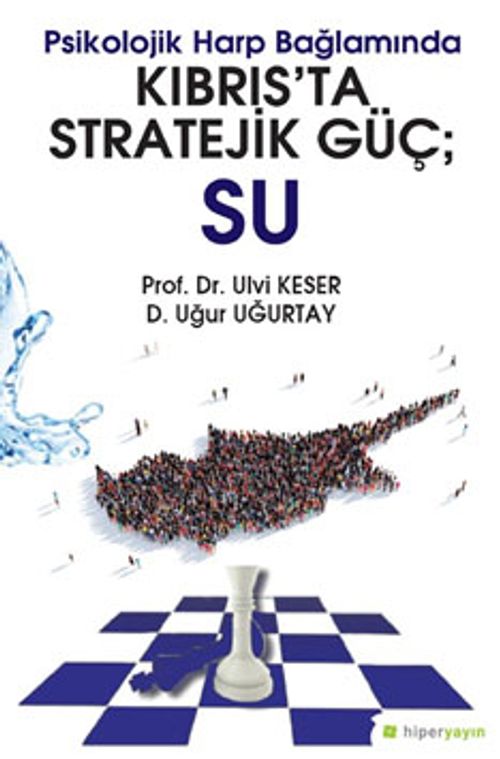 Psikolojik Harp Bağlamında Kıbrıs'ta Stratejik Güç; Su