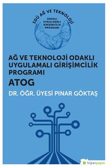 Ağ ve Teknoloji Odaklı Uygulamalı Girişimcilik Programı ATOG