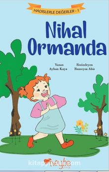 Nihal Ormanda / Hadislerle Değerler 1 - Ayhan Kaya