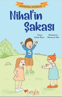 Nihal’in Şakası / Hadislerle Değerler 2