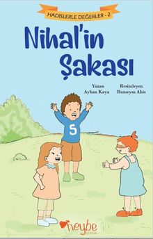 Nihal’in Şakası / Hadislerle Değerler 2