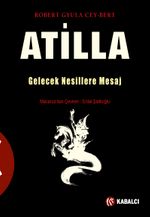 Atilla & Gelecek Nesillere Mesaj