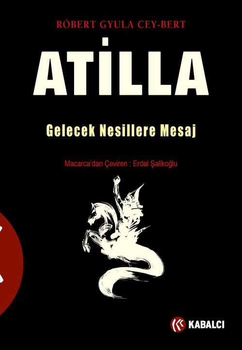 Atilla & Gelecek Nesillere Mesaj