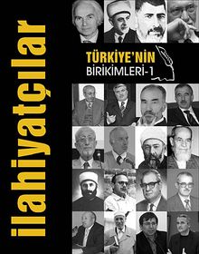 Türkiye'nin Birikimleri - İlahiyatçılar