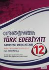 12. Sınıf Orta&ouml;ğretim T&uuml;rk Edebiyatı Yardımcı Ders Kitabı