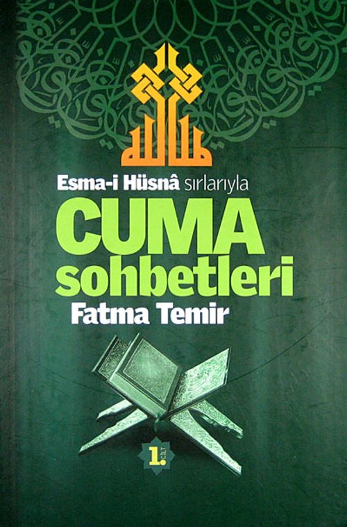 Esma-i Hüsna Sırlarıyla Cuma Sohbetleri 1. Cilt