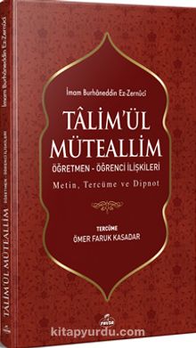 Ta’limü’l Müteallim Öğretmen-Öğrenci İlişkileri (Türkçe-Arapça) - İmam Burhaneddin Ez-Zernuci