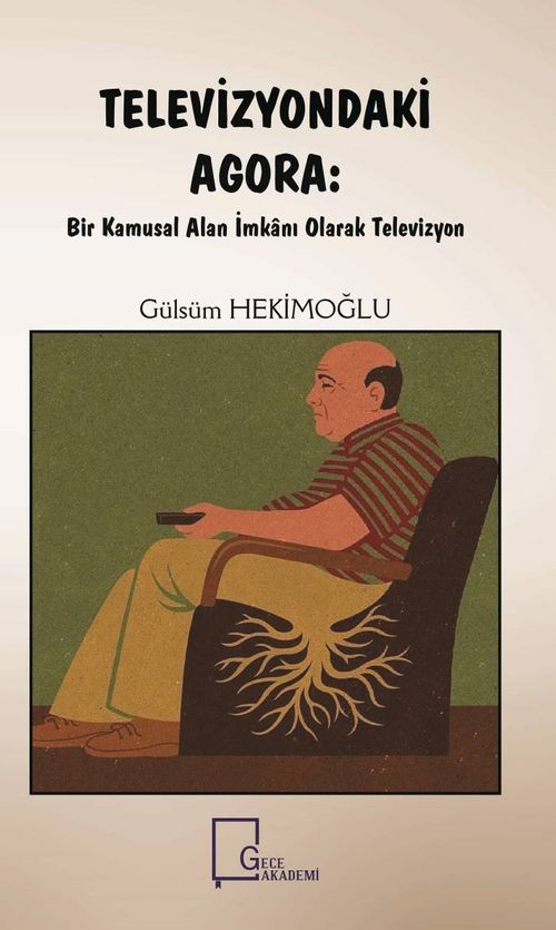 Televizyondaki Agora: Bir Kamusal  Alan İmkanı Olarak Televizyon