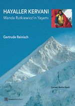 Hayaller Kervanı & Wanda Rutkiewicz'in Yaşamı