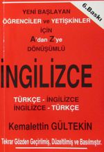 Yeni Başlayan Öğrenciler ve Yetişkinler için A'dan Z'ye Dönüşümlü İngilizce / Türkçe-İngilizce İngilizce-Türkçe