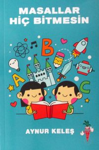 Masallar Hiç Bitmesin