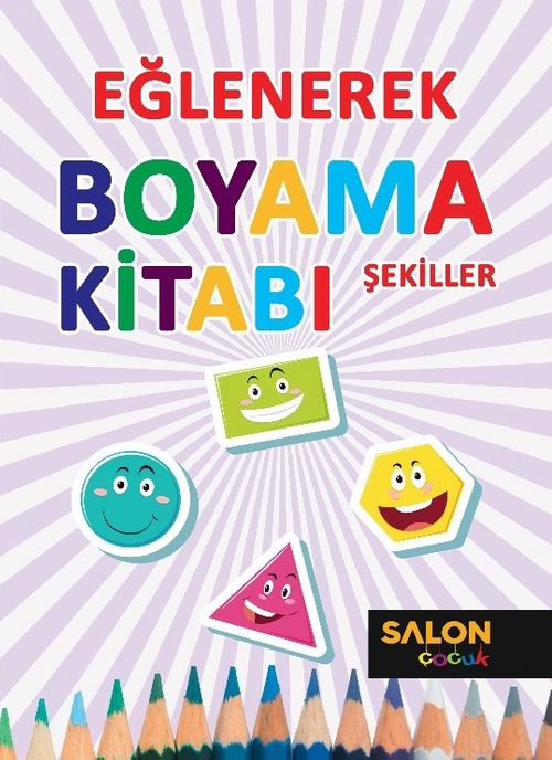Şekiller / Eğlenerek Boyama Kitabı