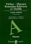 Türkçe Abazaca Konuşma Kılavuzu ve Sözlük