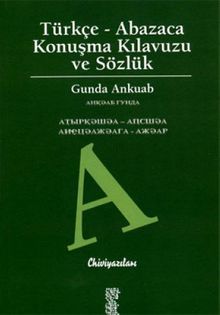 Türkçe Abazaca Konuşma Kılavuzu ve Sözlük