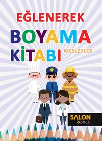 Meslekler / Eğlenerek Boyama Kitabı