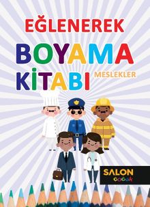 Meslekler / Eğlenerek Boyama Kitabı