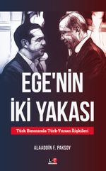 Ege'nin İki Yakası & Türk Basınında Türk-Yunan İlişkileri