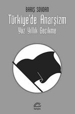 Türkiye'de Anarşizm & Yüz Yıllık Gecikme