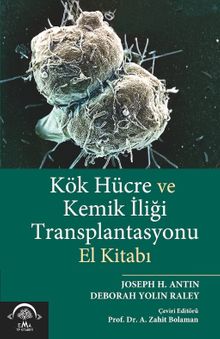 Kök Hücre ve Kemik İliği Transplantasyonu El Kitabı
