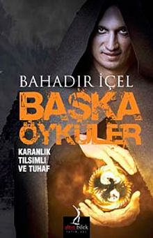 Başka Öyküler & Karanlık Tılsımlı ve Tuhaf
