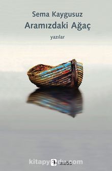 Aramızdaki Ağaç - Sema Kaygusuz