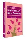 Şeyh-i Ekber'i Ni&ccedil;in Severim?