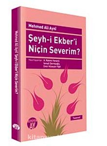 Şeyh-i Ekber'i Niçin Severim? - Mehmed Ali Ayni