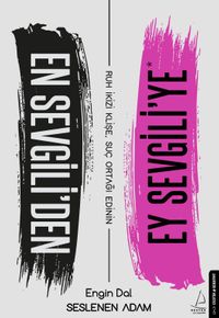 En Sevgili’den Ey Sevgili’ye