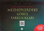 İnanç ve İbadetler Açısından Mezheplerdeki Görüş Farklılıkları