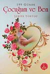 199 G&uuml;nde &Ccedil;ocuğum ve Ben