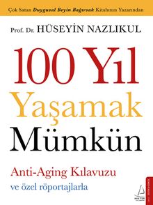 100 Yıl Yaşamak Mümkün