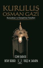 Kuruluş Osman Gazi & Karacahisar ve Osmanlı'nın Temelleri