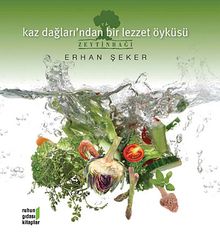 Kaz Dağları'ndan Bir Lezzet Öyküsü