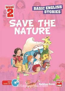 Save The Nature (Basic English Stories Level 2) (Cd Hediyeli)
