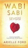 Wabi Sabi Sevgisi & Kusurlu İlişkilerde Kusursuz Aşkı Bulma Sanatı