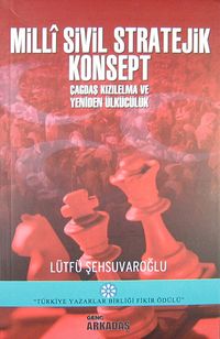 Milli Sivil Stratejik Konsept & Çağdaş Kızılelma ve Yeniden Ülkücülük