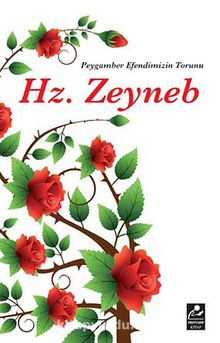 Hz. Zeyneb & Peygamber Efendimizin Torunu - Harun Yıldırım