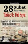28 Şubat Öncesi ve Sonrası Türkiye'de Dini Hayat