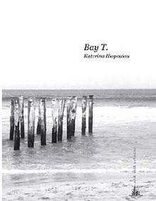 Bay T. - Katerina Ilopoulou