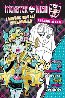 Monster High / Korkunç Havalı Tasarımlar