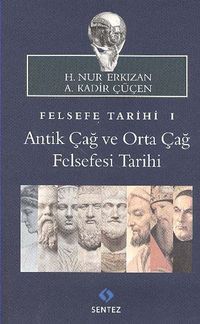 Felsefe Tarihi 1 & Antik Çağ ve Orta Çağ Felsefesi Tarihi
