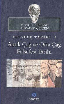 Felsefe Tarihi 1 & Antik Çağ ve Orta Çağ Felsefesi Tarihi