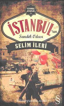 İstanbul'un Sandık Odası - Selim İleri