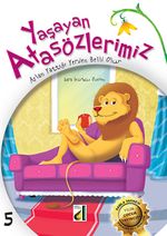 Yaşayan Atasözlerimiz -5 & Aslan Yattığı Yerden Belli Olur