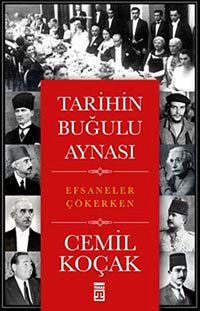 Tarihin Buğulu Aynası & Efsaneler Çökerken