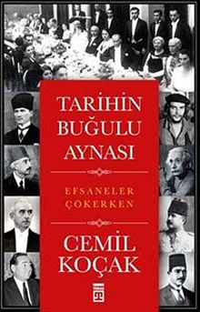 Tarihin Buğulu Aynası & Efsaneler Çökerken