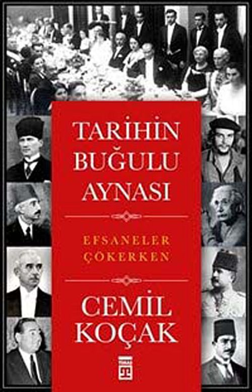 Tarihin Buğulu Aynası & Efsaneler Çökerken