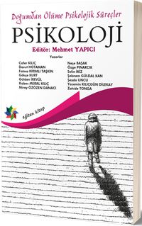 Psikoloji & Doğumdan Ölüme Psikolojik Süreçler