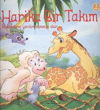 Harika Bir Takım & Başkalarına Yardım Etmeye Dair